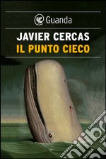 Il Punto cieco. E-book. Formato PDF ebook