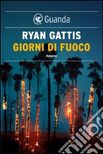 Giorni di fuoco. E-book. Formato EPUB ebook