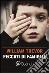 Peccati di famiglia. E-book. Formato PDF ebook di William Trevor