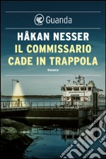 Il commissario cade in trappola: Un caso per il commissario Van Veeteren. E-book. Formato EPUB ebook