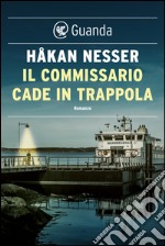 Il commissario cade in trappola: Un caso per il commissario Van Veeteren. E-book. Formato PDF ebook