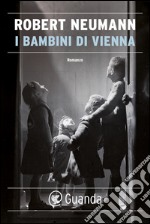 I bambini di Vienna. E-book. Formato EPUB ebook