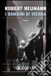 I bambini di Vienna. E-book. Formato PDF ebook