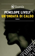 Un'ondata di caldo. E-book. Formato PDF ebook