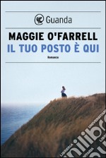 Il tuo posto è qui. E-book. Formato EPUB