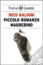 Piccolo romanzo magrebino. E-book. Formato EPUB ebook