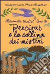 Precious e la collina dei misteri: Un nuovo caso di Precious Ramotswe. E-book. Formato PDF ebook di Alexander McCall Smith