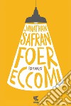 Eccomi. E-book. Formato EPUB ebook di Jonathan Safran Foer