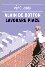 Lavorare piace. E-book. Formato PDF