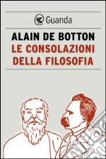 Le consolazioni della filosofia. E-book. Formato EPUB