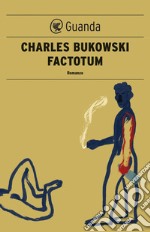 Factotum: NUOVA TRADUZIONE DI SIMONA VICIANI. E-book. Formato EPUB ebook