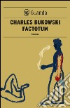 Factotum: NUOVA TRADUZIONE DI SIMONA VICIANI. E-book. Formato EPUB ebook