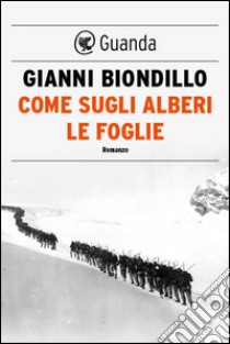 Come sugli alberi le foglie. E-book. Formato EPUB ebook di Gianni Biondillo