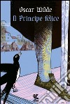 Il principe felice. E-book. Formato PDF ebook