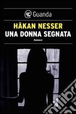 Una donna segnata: Un caso per il commissario Van Veeteren. E-book. Formato PDF ebook