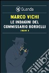 Le indagini del commissario Bordelli. Volume  II. E-book. Formato EPUB ebook