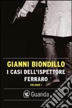 I casi dell'ispettore Ferraro. Volume I. E-book. Formato EPUB