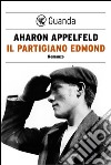 Il partigiano Edmond. E-book. Formato EPUB ebook