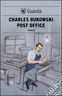 Post Office. E-book. Formato EPUB ebook di Charles Bukowski