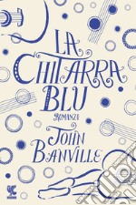 La chitarra blu. E-book. Formato EPUB