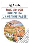 Notizie da un grande paese. E-book. Formato PDF ebook