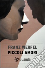 Piccoli amori. E-book. Formato EPUB ebook