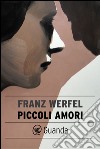 Piccoli amori. E-book. Formato EPUB ebook