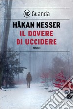 Il dovere di uccidere. E-book. Formato EPUB ebook