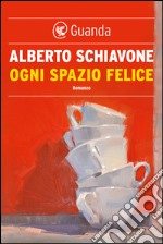 Ogni spazio felice. E-book. Formato EPUB ebook