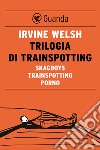 Trilogia di Trainspotting. E-book. Formato EPUB ebook