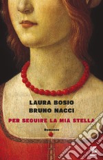 Per seguire la mia stella. E-book. Formato EPUB ebook