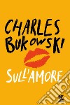 Sull'amore. E-book. Formato EPUB ebook