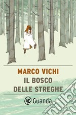 Il bosco delle streghe: Raccolta di racconti. E-book. Formato PDF ebook