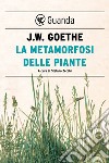 La metamorfosi delle piante. E-book. Formato EPUB ebook