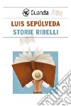 Storie ribelli. E-book. Formato EPUB ebook