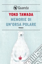 Memorie di un'orsa polare. E-book. Formato EPUB ebook