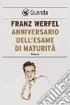 Anniversario dell'esame di maturità. E-book. Formato EPUB ebook