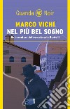 Nel più bel sogno: Un'indagine del commissario Bordelli. E-book. Formato EPUB ebook