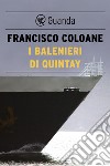 I balenieri di Quintay. E-book. Formato EPUB ebook di Francisco Coloane