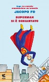 Superman si è schiantato. E-book. Formato EPUB ebook