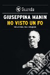 Ho visto un Fo: Vita di Dario, vera e immaginaria. E-book. Formato EPUB ebook di Giuseppina Manin