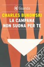 La campana non suona per te. E-book. Formato EPUB ebook