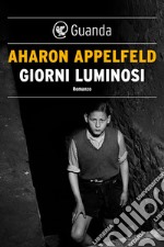 Giorni luminosi. E-book. Formato EPUB ebook