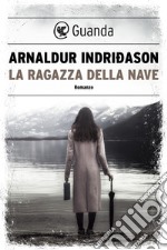 La ragazza della nave: Reykjavík Wartime Mistery. E-book. Formato EPUB ebook