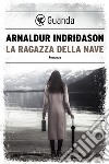 La ragazza della nave: Reykjavík Wartime Mistery. E-book. Formato EPUB ebook