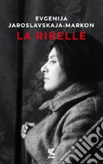 La ribelle. E-book. Formato EPUB ebook