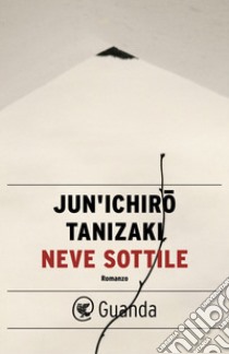 Neve sottile. E-book. Formato EPUB ebook di Jun'ichiro Tanizaki