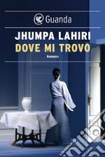 Dove mi trovo. E-book. Formato EPUB