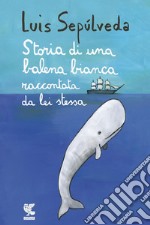 Storia di una balena bianca raccontata da lei stessa. E-book. Formato EPUB