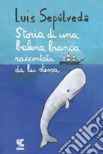 Storia di una balena bianca raccontata da lei stessa. E-book. Formato PDF ebook